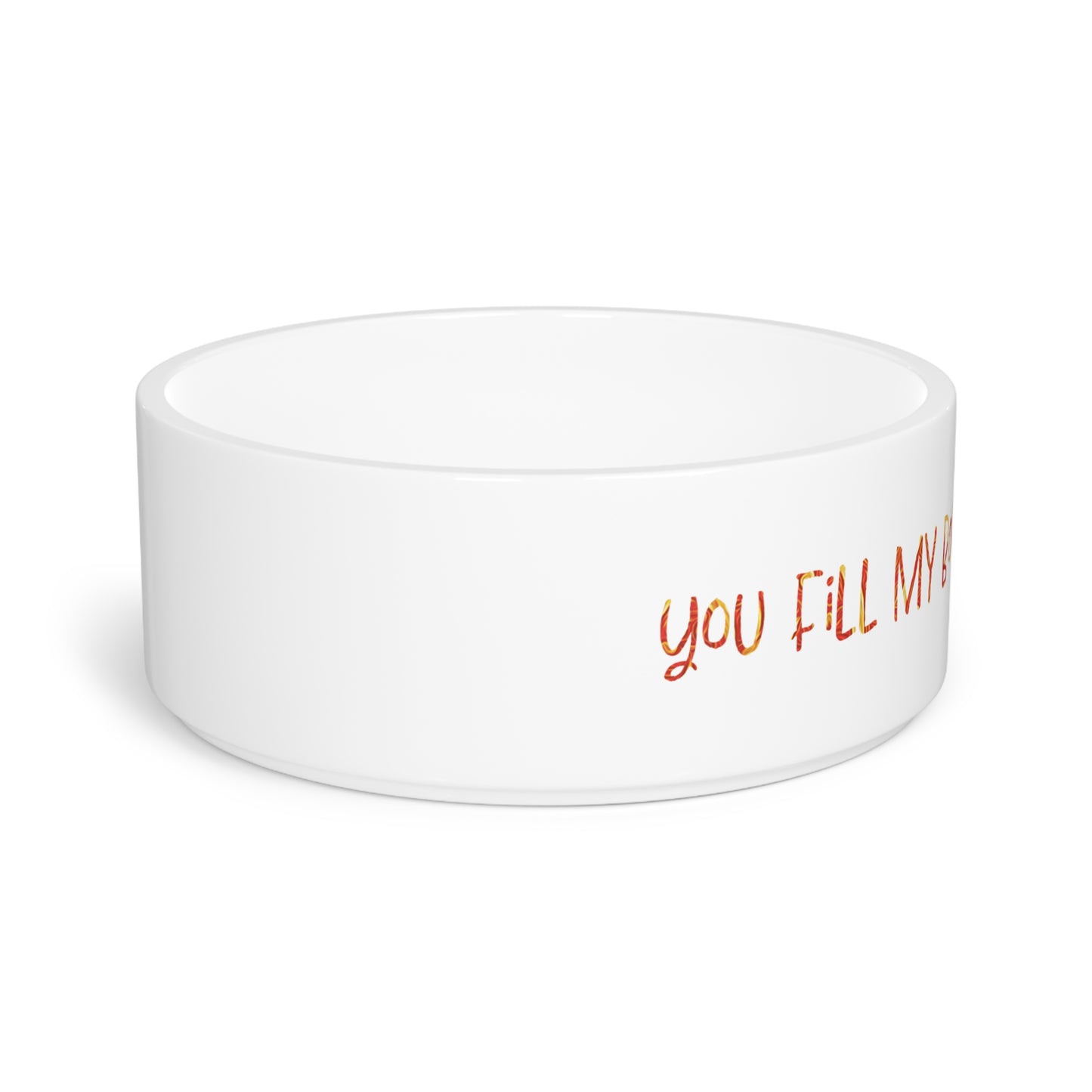 Fill My Bowl, I Fill Your Soul Pet Bowl