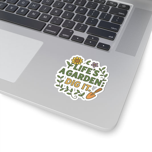 Life's a Garden Kiss-Cut Sticker