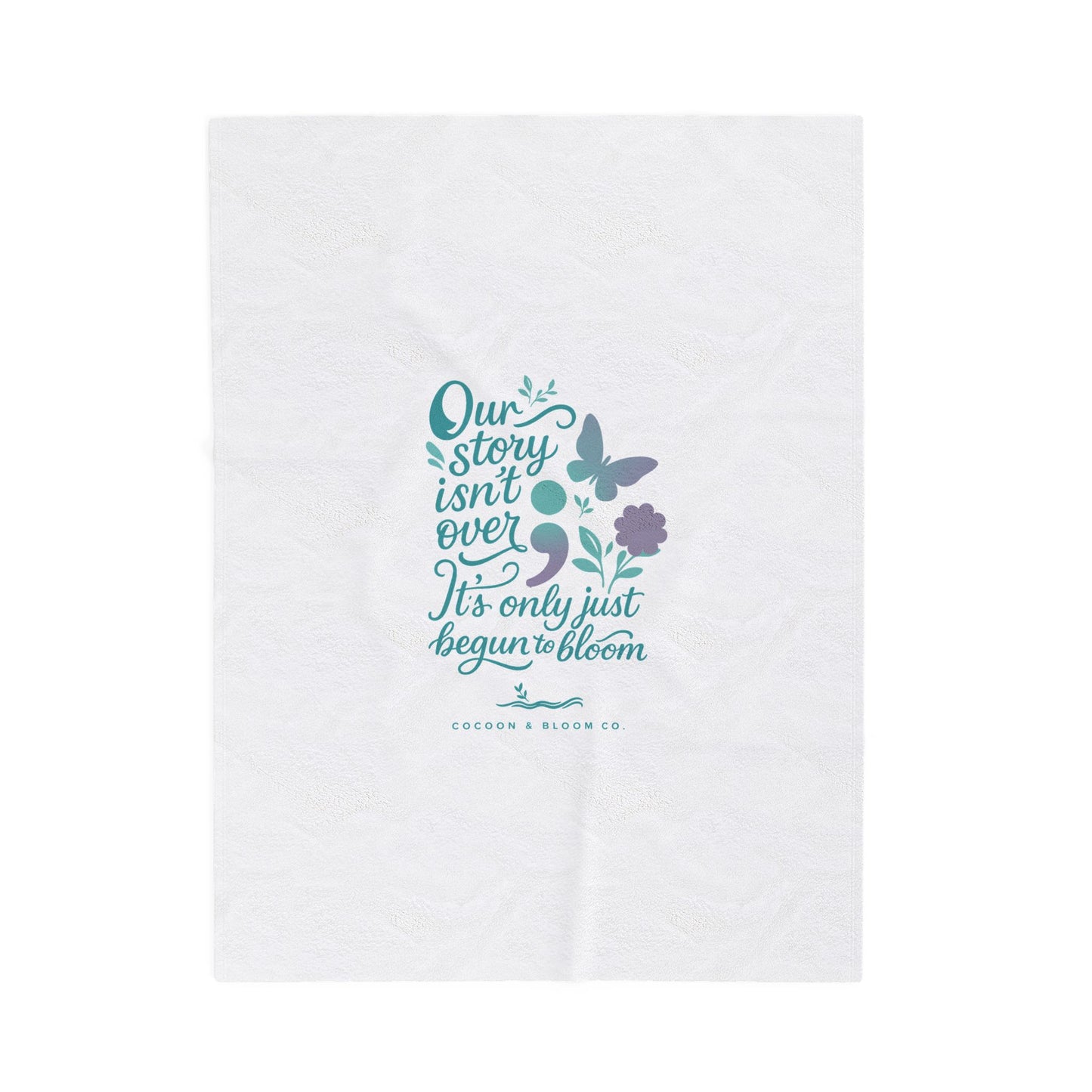 Our Story Isn't Over; Plush Blanket