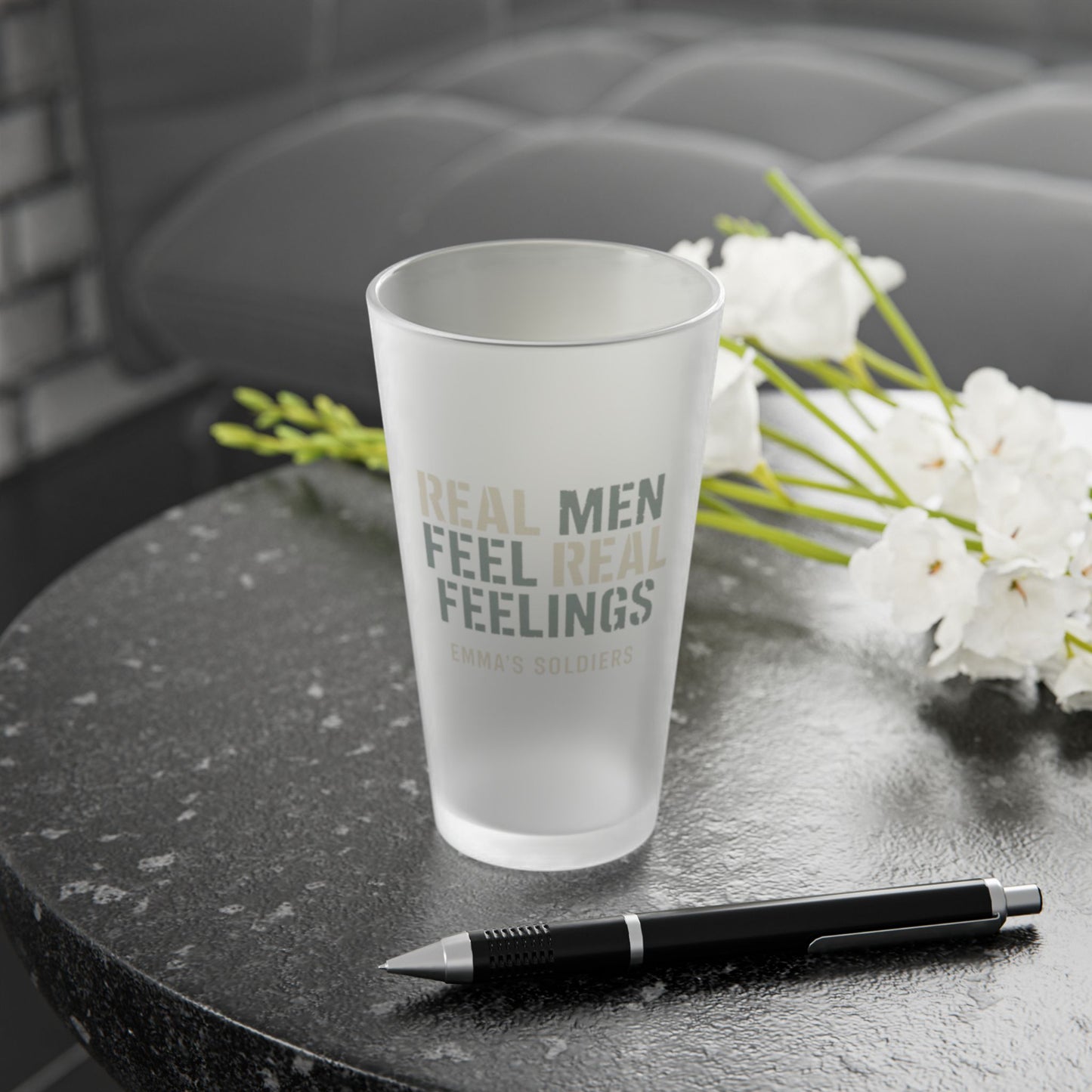 Frosted Pint Glass for Real Men Who Feel Real Feelings
