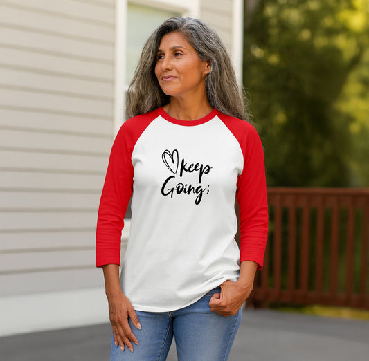 Keep Going Raglan Shirt