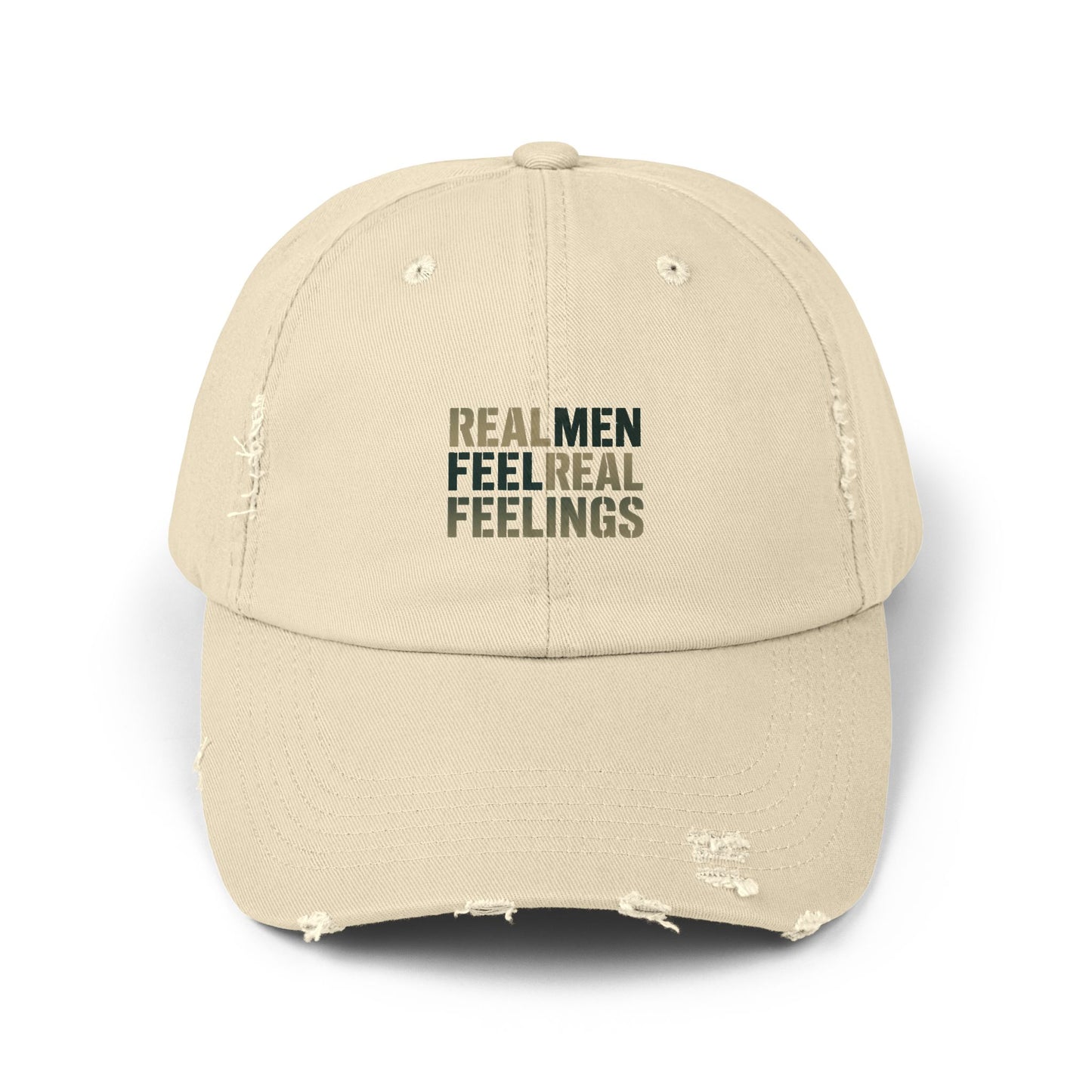 "Real Men Feel Real Feelings" Distressed Cap