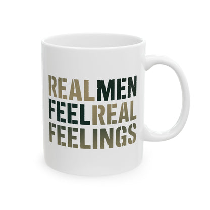 "Real Men Real Feelings" Ceramic Mug