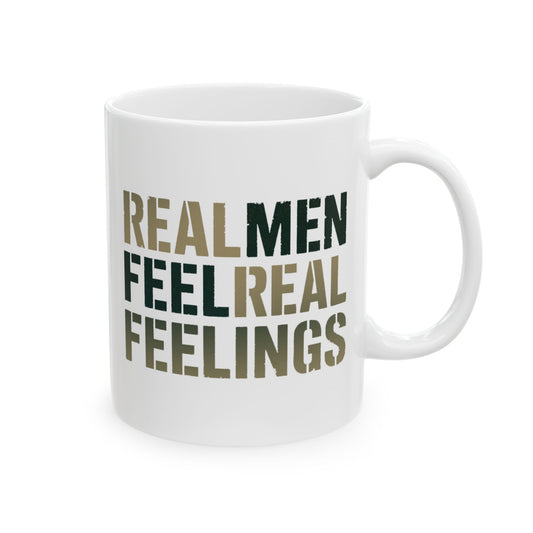"Real Men Real Feelings" Ceramic Mug