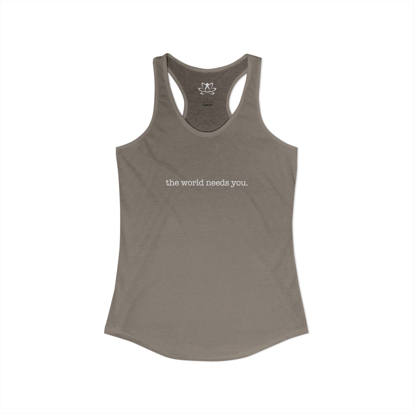 The World Needs You Racerback Tank