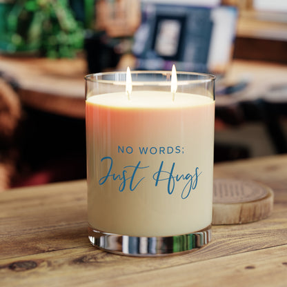 "No Words; Just Hugs" 11 oz Glass Soy Scented Candle