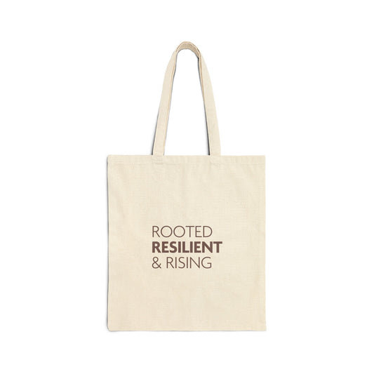 Rooted Resilient and Rising Canvas Tote Bag