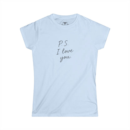 "P.S. I Love You" Soft Style Tee