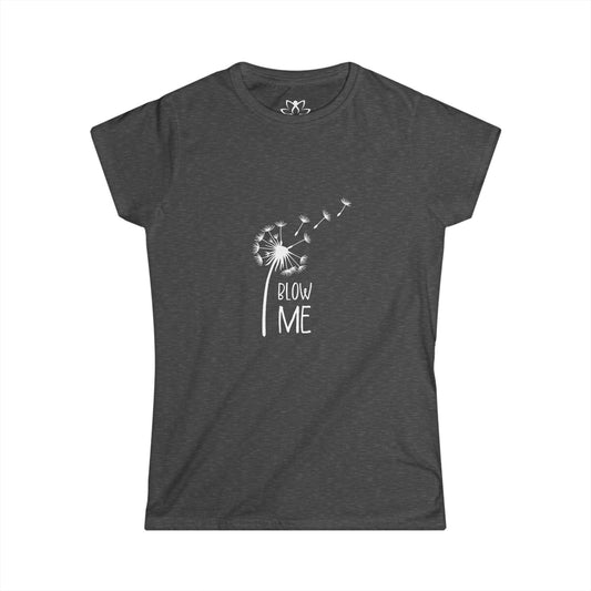 "Blow Me" (Dark) Soft Style Tee