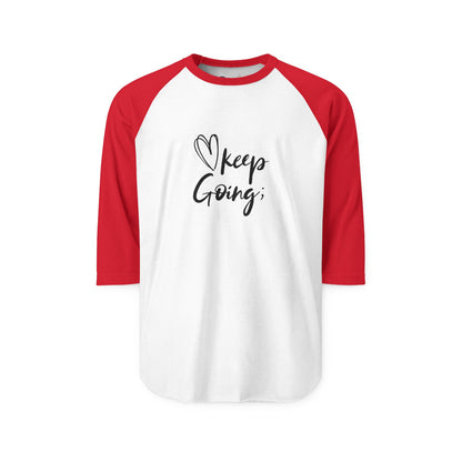 Keep Going Raglan Shirt