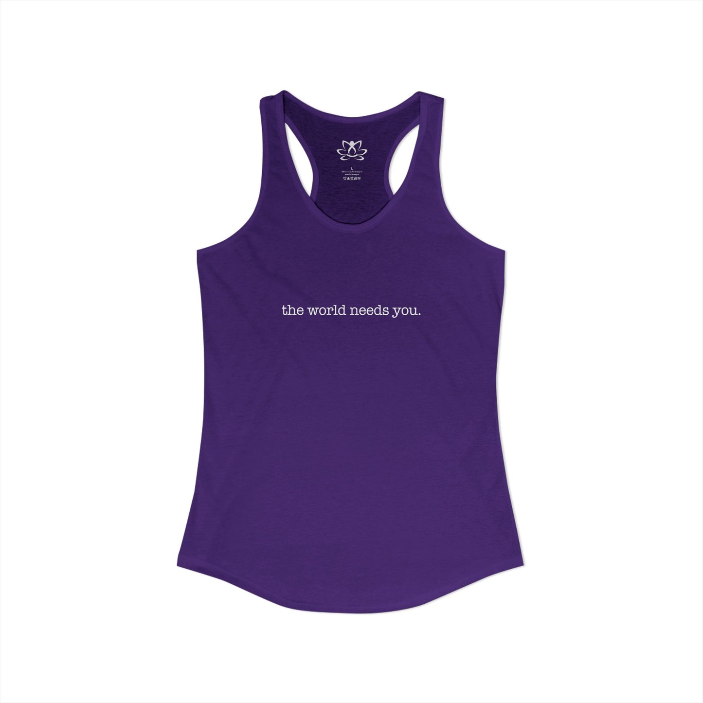 The World Needs You Racerback Tank
