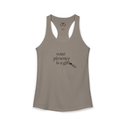 "Your Presence is a Gift" Racerback Tank