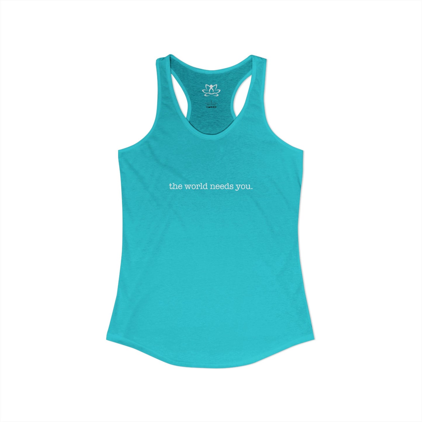 The World Needs You Racerback Tank
