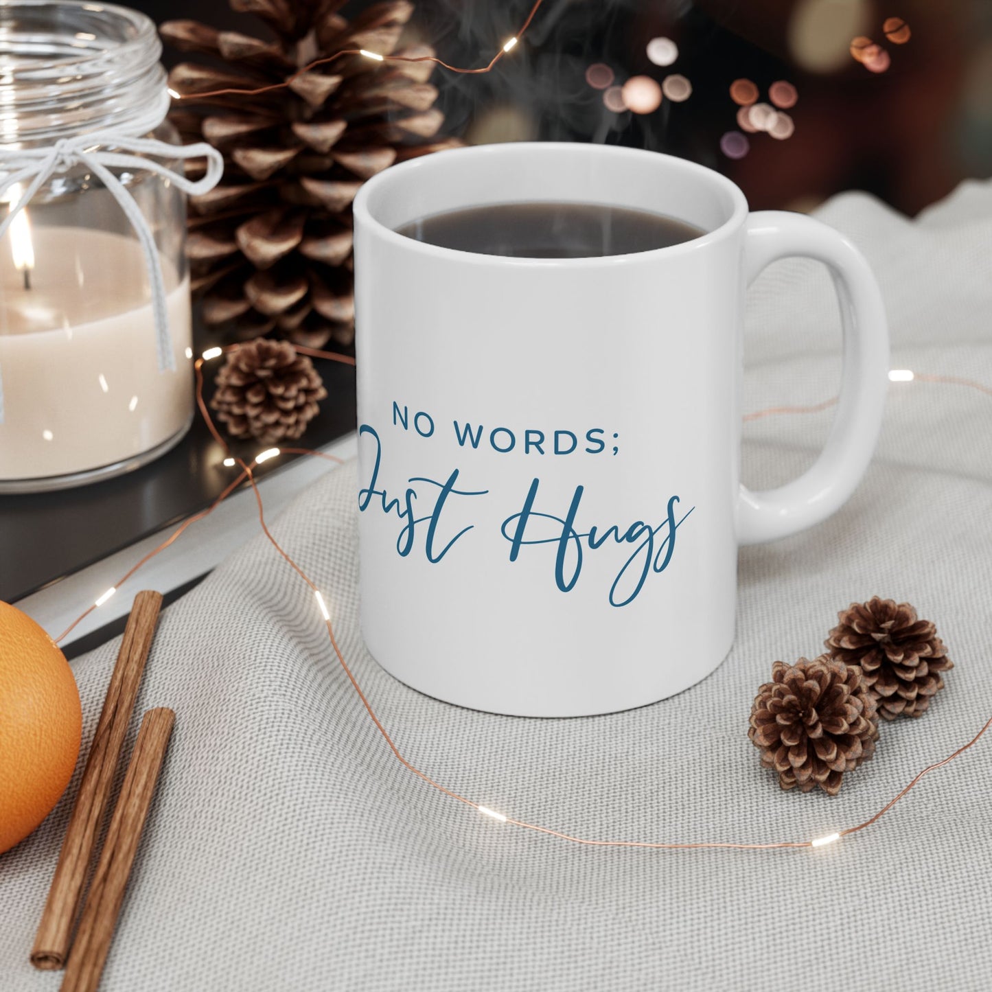 "No Words; Just Hugs" Mug