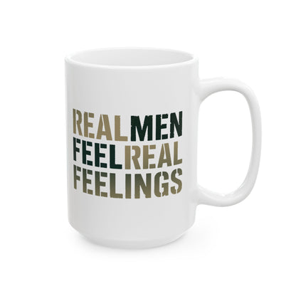 "Real Men Real Feelings" Ceramic Mug