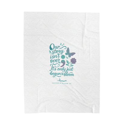 Our Story Isn't Over; Plush Blanket