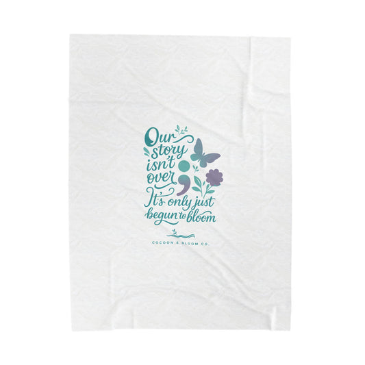 Our Story Isn't Over; Plush Blanket