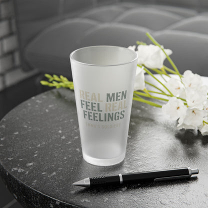 Frosted Pint Glass for Real Men Who Feel Real Feelings