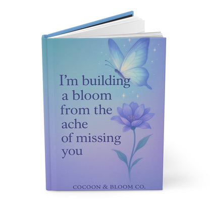 Bloom Building & Grief Healing Hardcover Journal