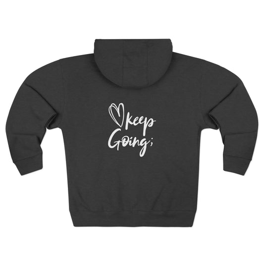 Keep Going; You Matter Unisex Zip Hoodie