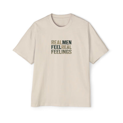 "Real Men Feel Real Feelings" Oversized Tee