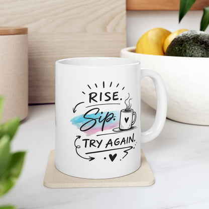 "Rise. Sip. Try Again." Mug